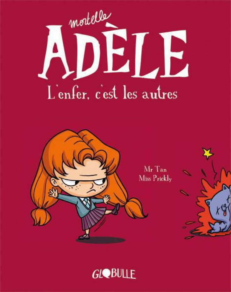 MORTELLE ADELE, TOME 02 - L-ENFER, C-EST LES AUTRES - M. TAN/MISS PRICKLY - Tourbillon