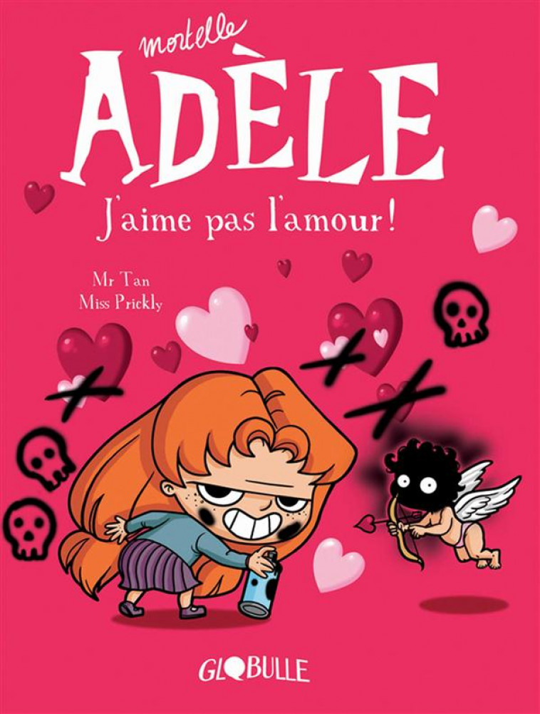 BD MORTELLE ADELE, TOME 04 - J-AIME PAS L-AMOUR ! - M. TAN/MISS PRICKLY - Tourbillon