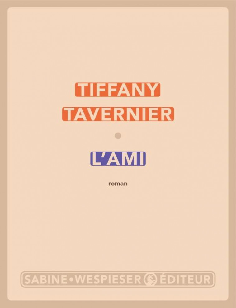 L-AMI - TAVERNIER TIFFANY - SABINE WESPIESE