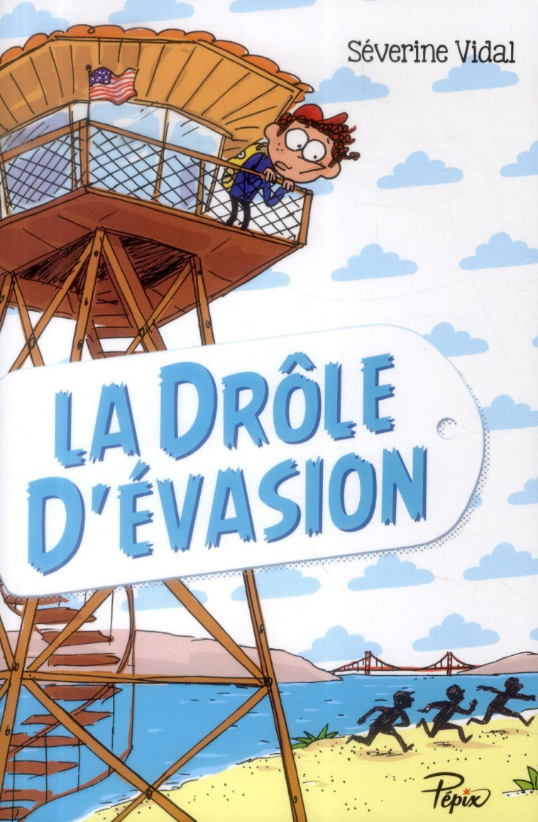 LA DROLE D-EVASION - VIDAL SEVERINE - Ed. Sarbacane