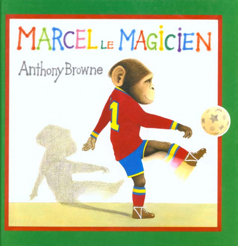 MARCEL LE MAGICIEN - BROWNE ANTHONY - KALEIDOSC