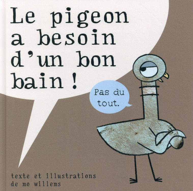 PIGEON A BESOIN D-UN BON BAIN (LE) - WILLEMS MO - Kaléidoscope