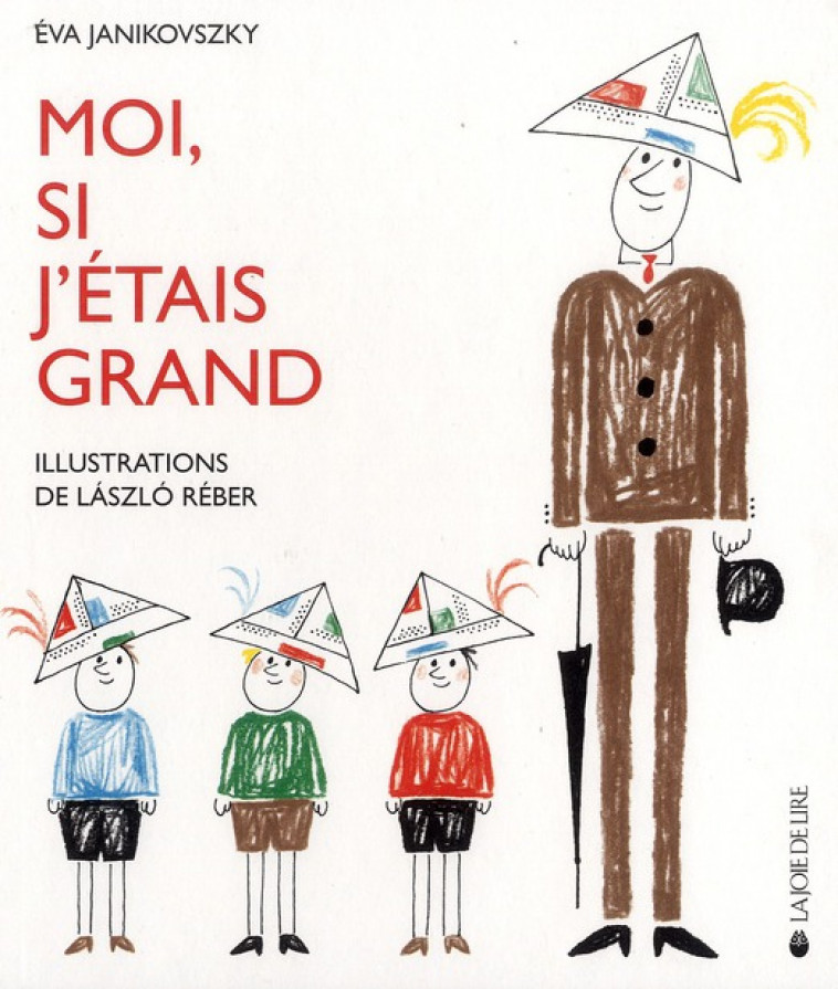 MOI, SI J-ETAIS GRAND - JANIKOVSZKY/REBER - LA JOIE DE LIRE