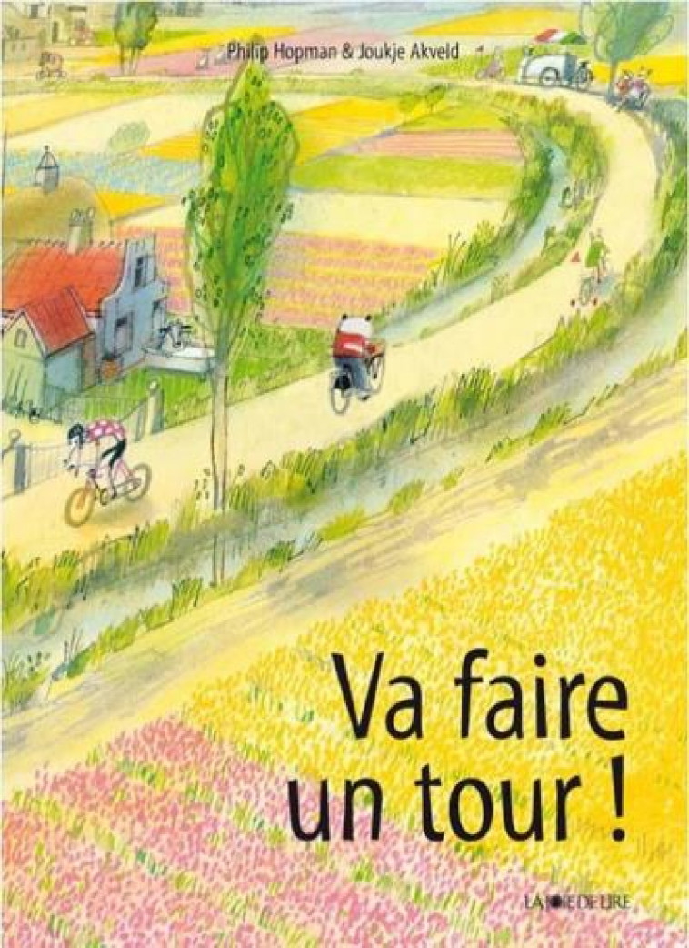 VA FAIRE UN TOUR ! - AKVELD JOUKJE - Joie de lire