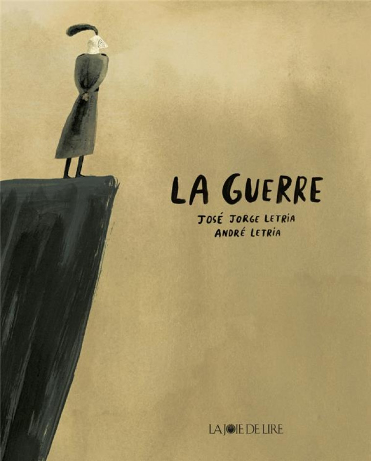 LA GUERRE - LETRIA - LA JOIE DE LIRE