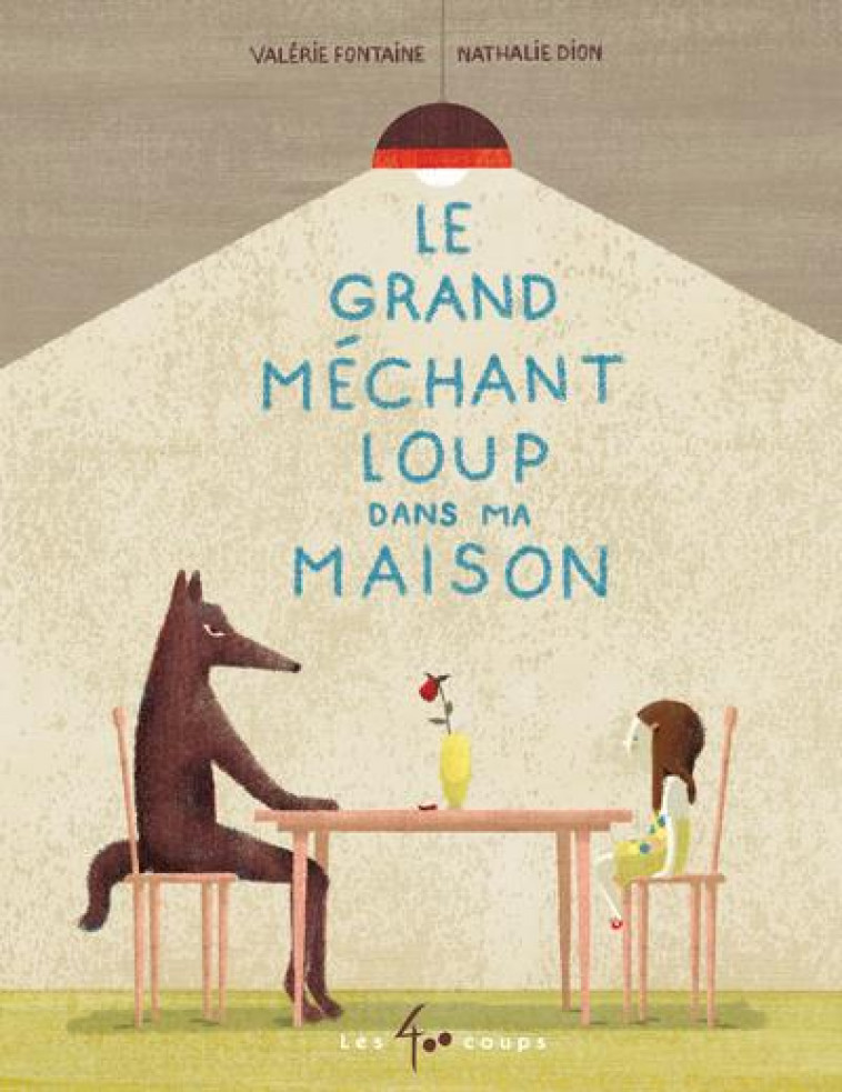 LE GRAND MECHANT LOUP DANS MA MAISON - FONTAINE/DION - 400 COUPS