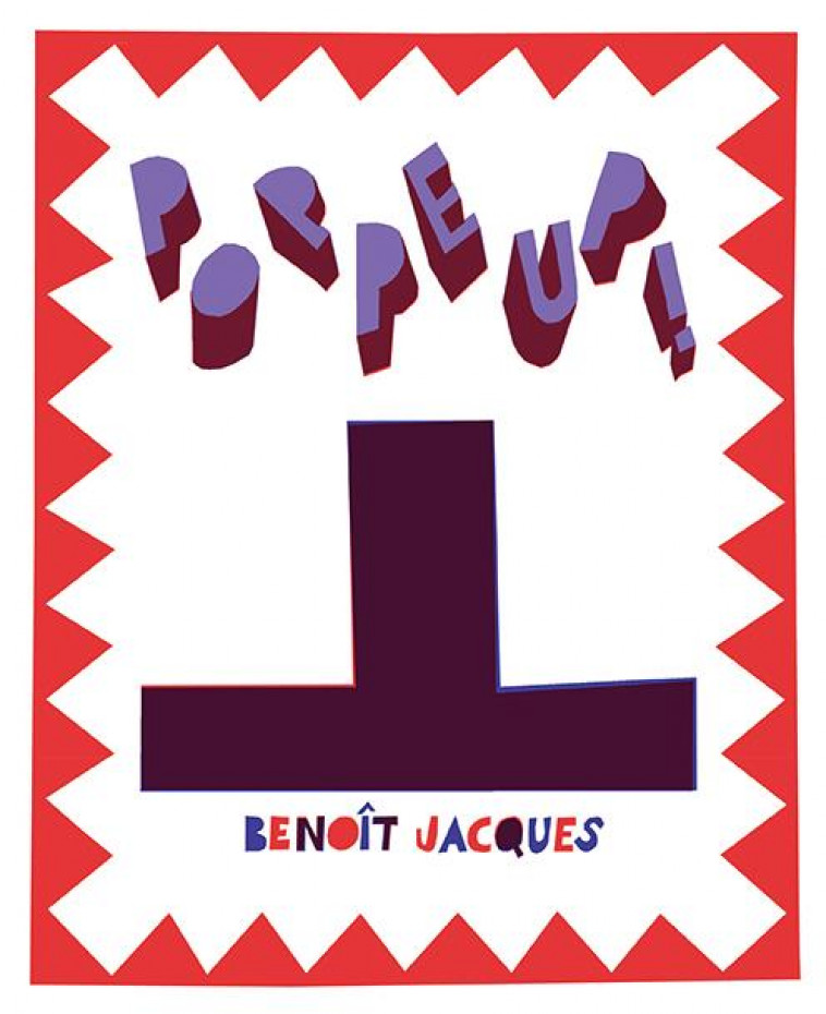 POPPEUP ! - JACQUES BENOIT - BENOIT JACQUES