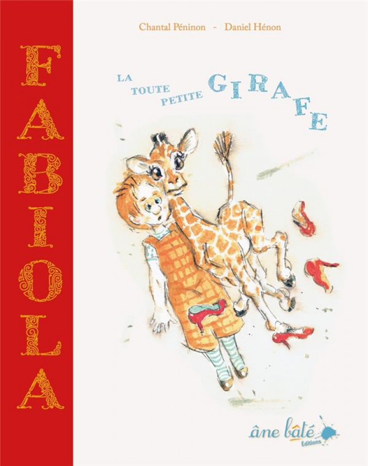 FABIOLA LA TOUTE PETITE GIRAFE - PENINON CHANTAL - Ane bâté