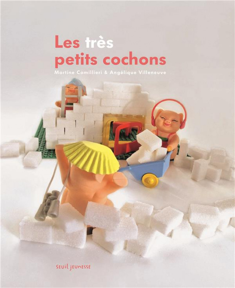 LES TRES PETITS COCHONS - CAMILLIERI - Seuil Jeunesse