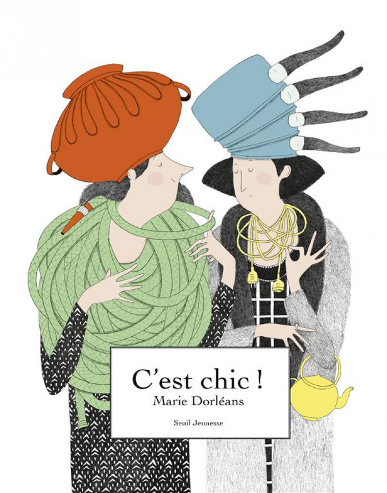 C-EST CHIC ! - DORLEANS MARIE - Seuil Jeunesse