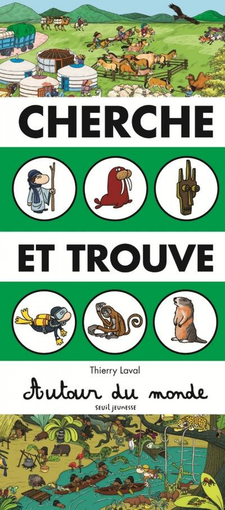 CHERCHE ET TROUVE AUTOUR DU MONDE (NVELLE ED) - LAVAL THIERRY - Seuil Jeunesse