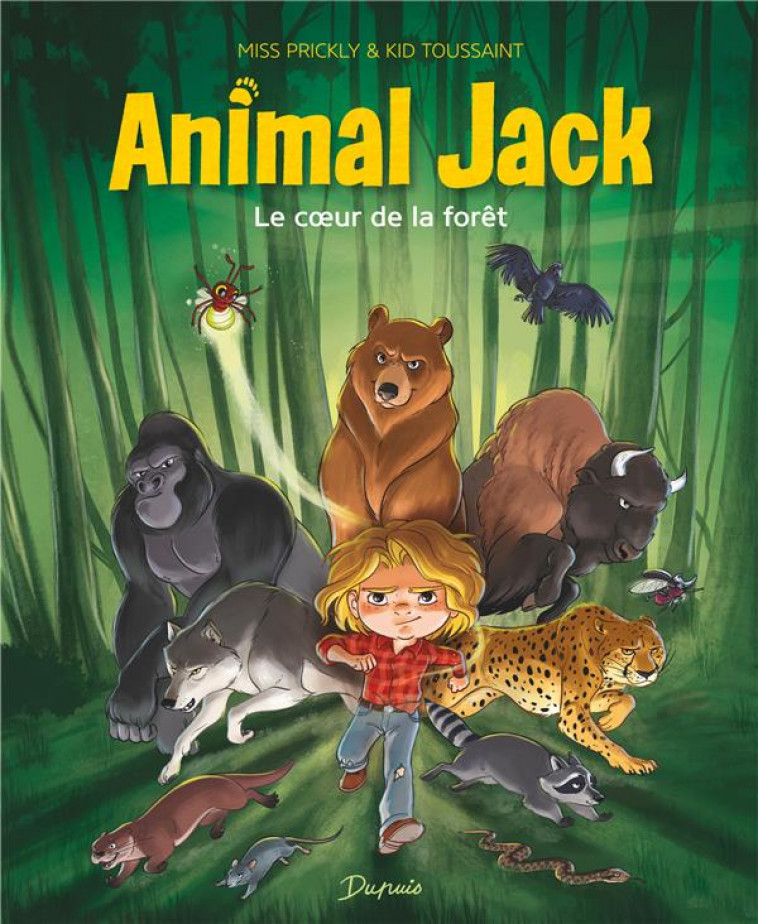 ANIMAL JACK - TOME 1 - LE COEUR DE LA FORET - KID TOUSSAINT - DUPUIS