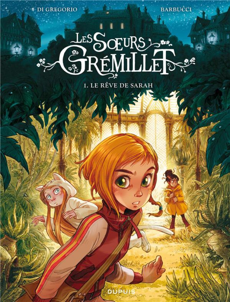 LES SOEURS GREMILLET - TOME 1 - LE REVE DE SARAH - DI GREGORIO GIOVANNI - DUPUIS