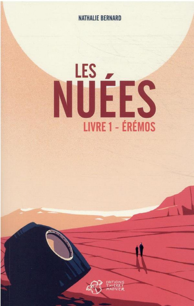 LES NUEES - LIVRE 1 : EREMOS - BERNARD/HAUGOMAT - THIERRY MAGNIER