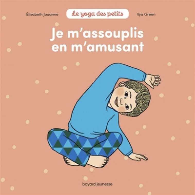 JE M-ASSOUPLIS EN M-AMUSANT - JOUANNE - BAYARD JEUNESSE