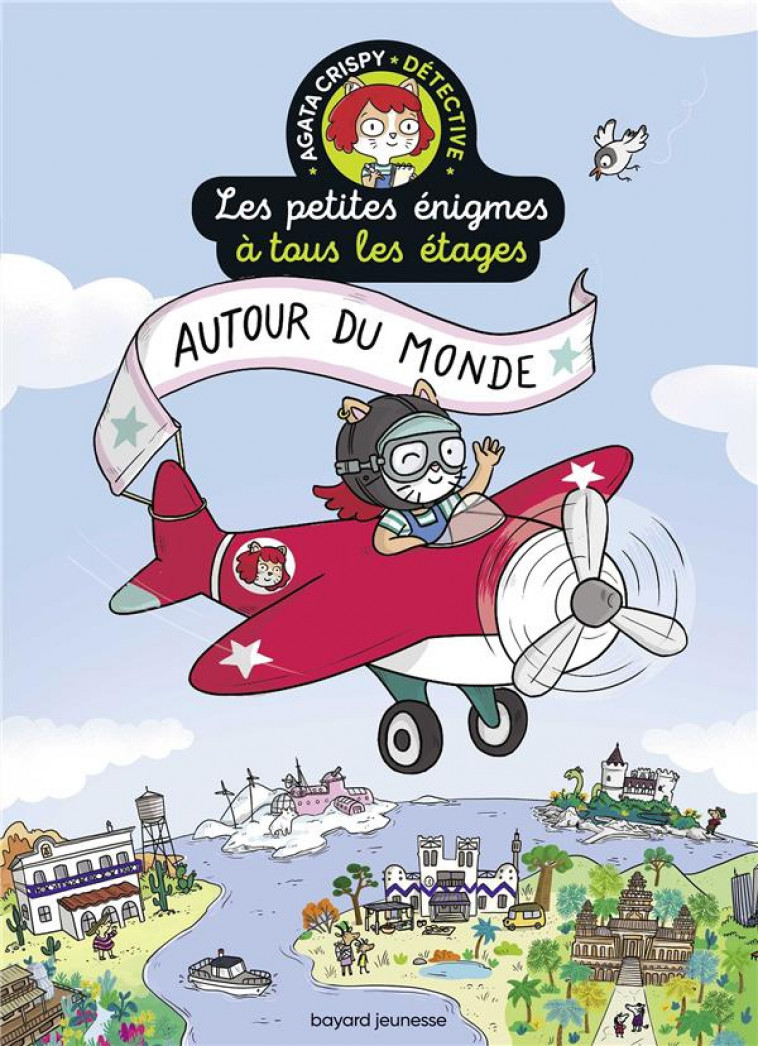 LES PETITES ENIGMES A TOUS LES ETAGES - AUTOUR DU MONDE - MARTIN/ROY - BAYARD JEUNESSE