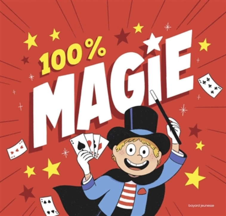 100 % MAGIE ! - 25 TOURS BLUFFANTS AVEC DES ACCESSOIRES ! - MAGIE -  PRATIQUE - Librairie Tire Lire