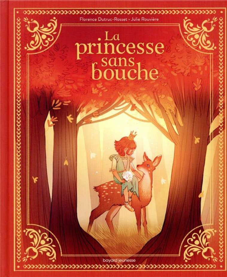 LA PRINCESSE SANS BOUCHE - DUTRUC-ROSSET - BAYARD JEUNESSE