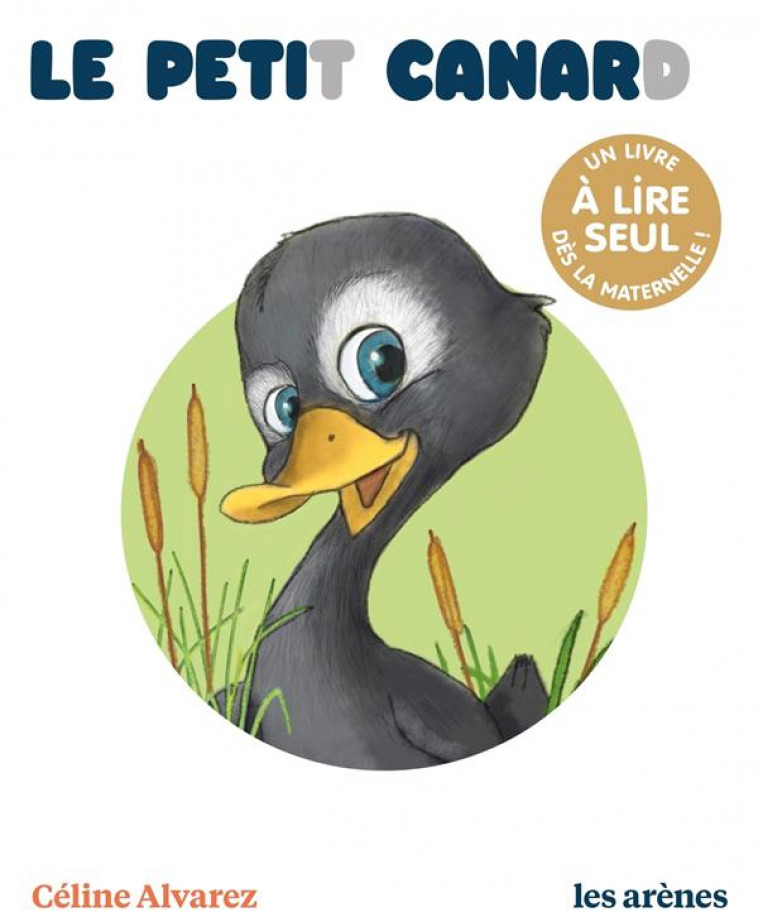 LE PETIT CANARD - LES LECTURES NATURELLES - ALVAREZ/MACHADO - ARENES