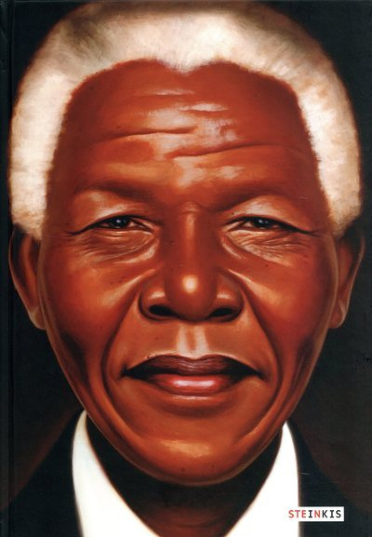 NELSON MANDELA - Kadir NELSON - STEINKIS