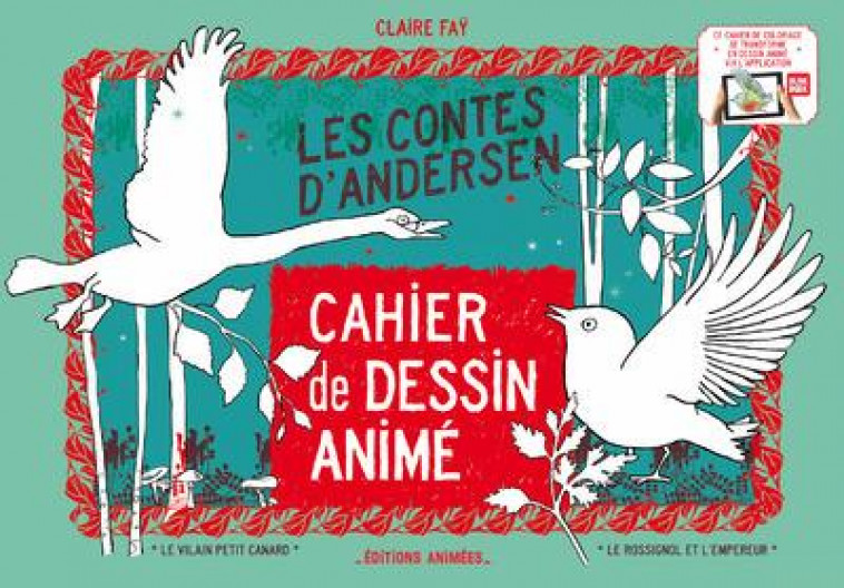 CAHIER DE DESSIN ANIME - LES CONTES D-ANDERSEN - FAY CLAIRE - Editions animées