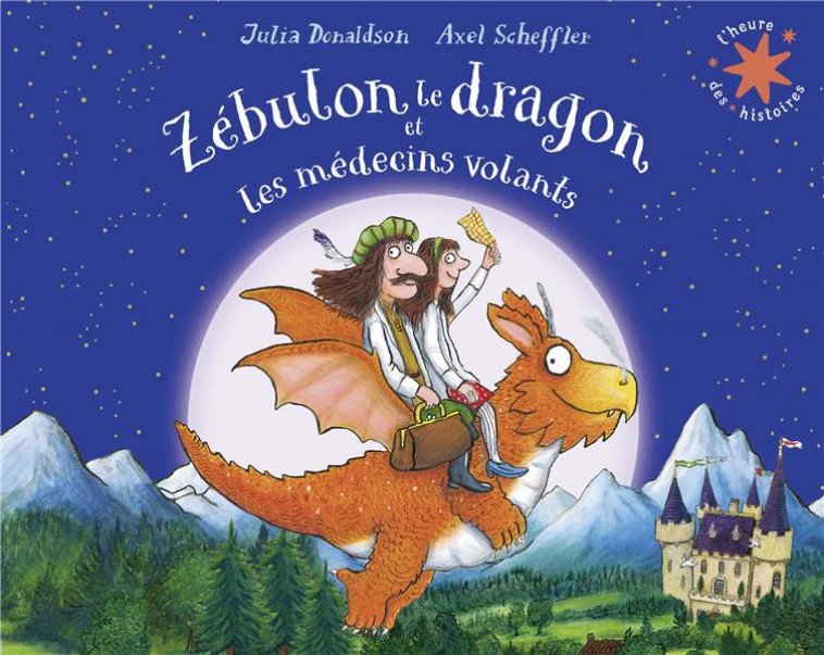 ZEBULON LE DRAGON ET LES MEDECINS VOLANTS - DONALDSON/SCHEFFLER - GALLIMARD