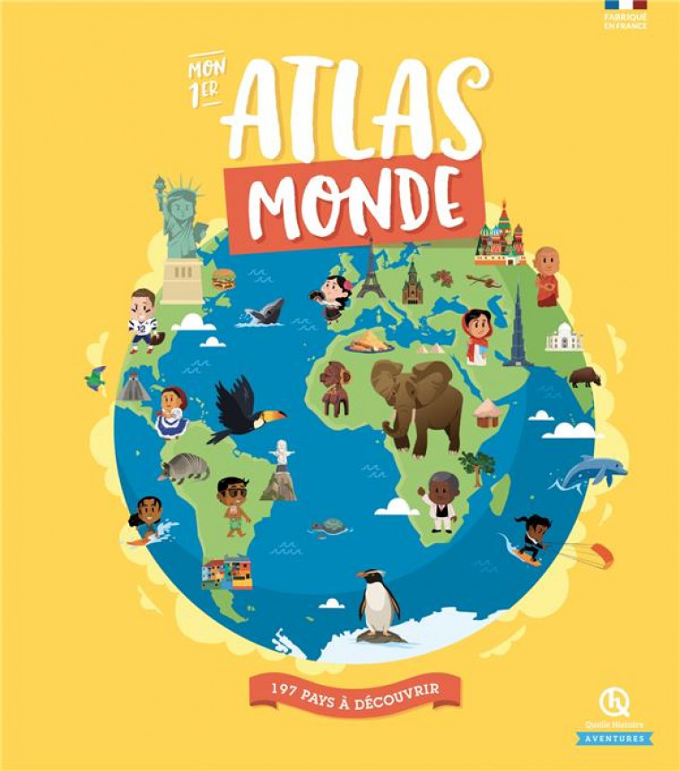 MON 1ER ATLAS MONDE - XXX - QUELLE HISTOIRE