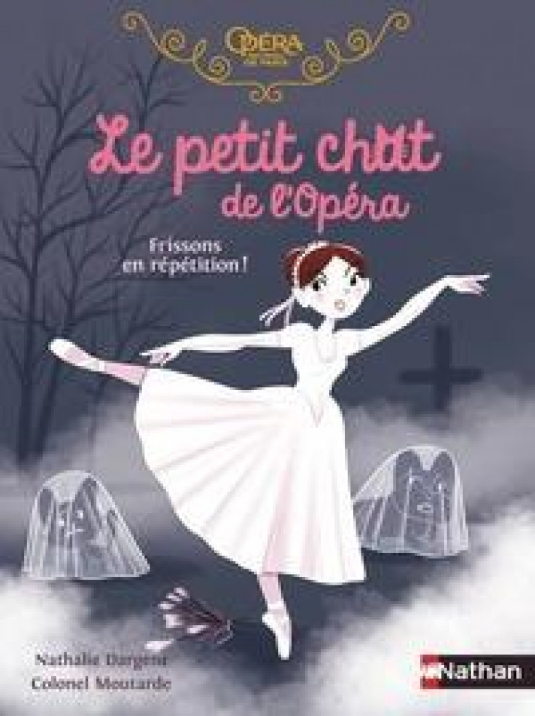 LE PETIT CHAT DE L-OPERA - FRISSONS EN REPETITION ! - DARGENT - CLE INTERNAT