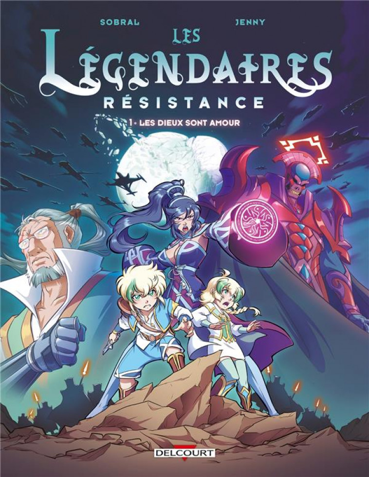 LES LEGENDAIRES - RESISTANCE T01 - LES DIEUX SONT AMOUR - SOBRAL/JENNY - DELCOURT