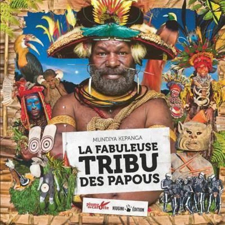 LA FABULEUSE TRIBU DES PAPOU - DOZIER MARC - PLUME CAROTTE