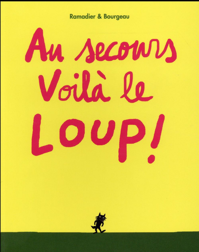 AU SECOURS, VOILA LE LOUP ! - RAMADIER, CEDRIC  - Ecole des loisirs