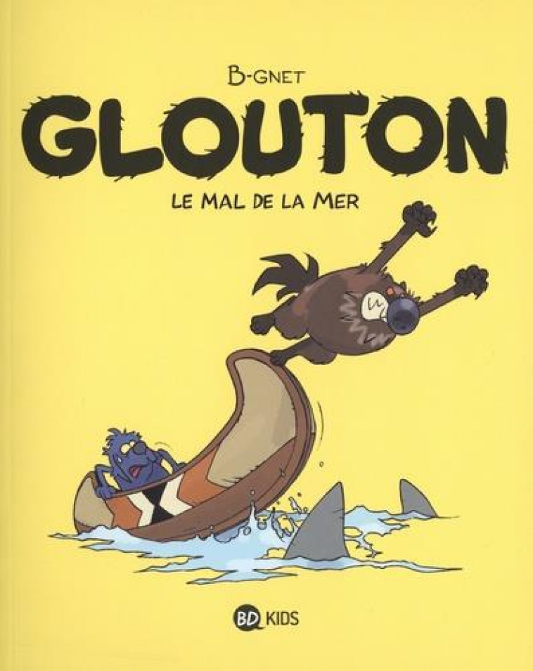GLOUTON, TOME 03 - LE MAL DE LA MER - B-GNET - MILAN