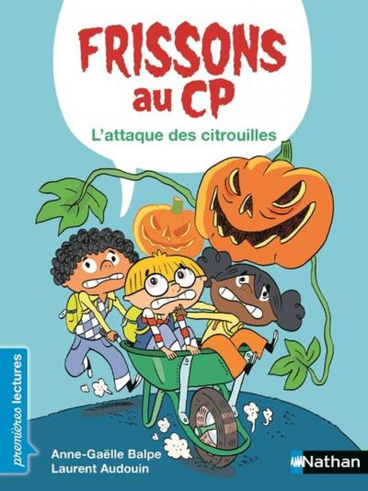 FRISSONS AU CP - L-ATTAQUE DES CITROUILLES - BALPE/AUDOUIN - CLE INTERNAT