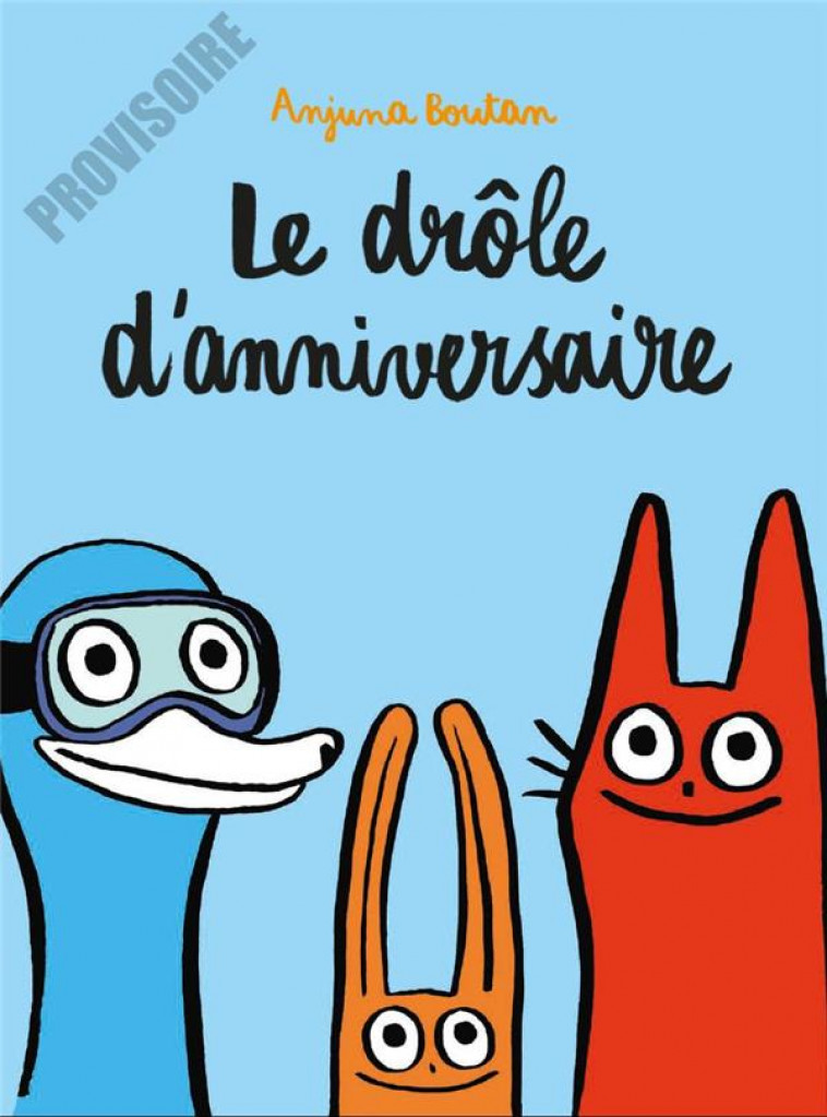 LE DROLE D-ANNIVERSAIRE - BOUTAN ANJUNA - EDL