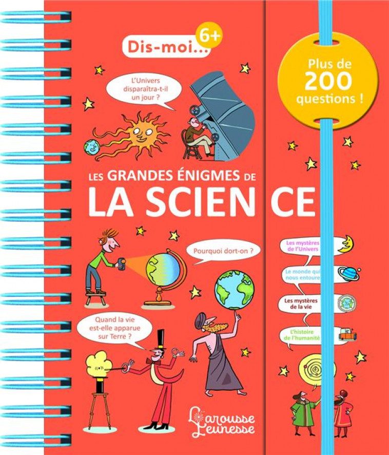 DIS-MOI LES GRANDES ENIGMES DE LA SCIENCE - FAIT CAROLINE - LAROUSSE