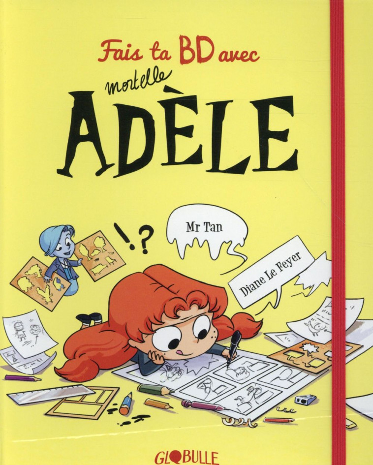 FAIS TA BD AVEC MORTELLE ADELE - M. TAN/LE FEYER - Tourbillon