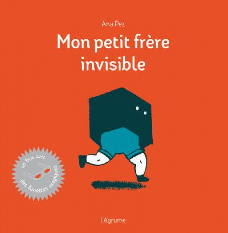 MON PETIT FRERE INVISIBLE - PEZ ANA - Agrume