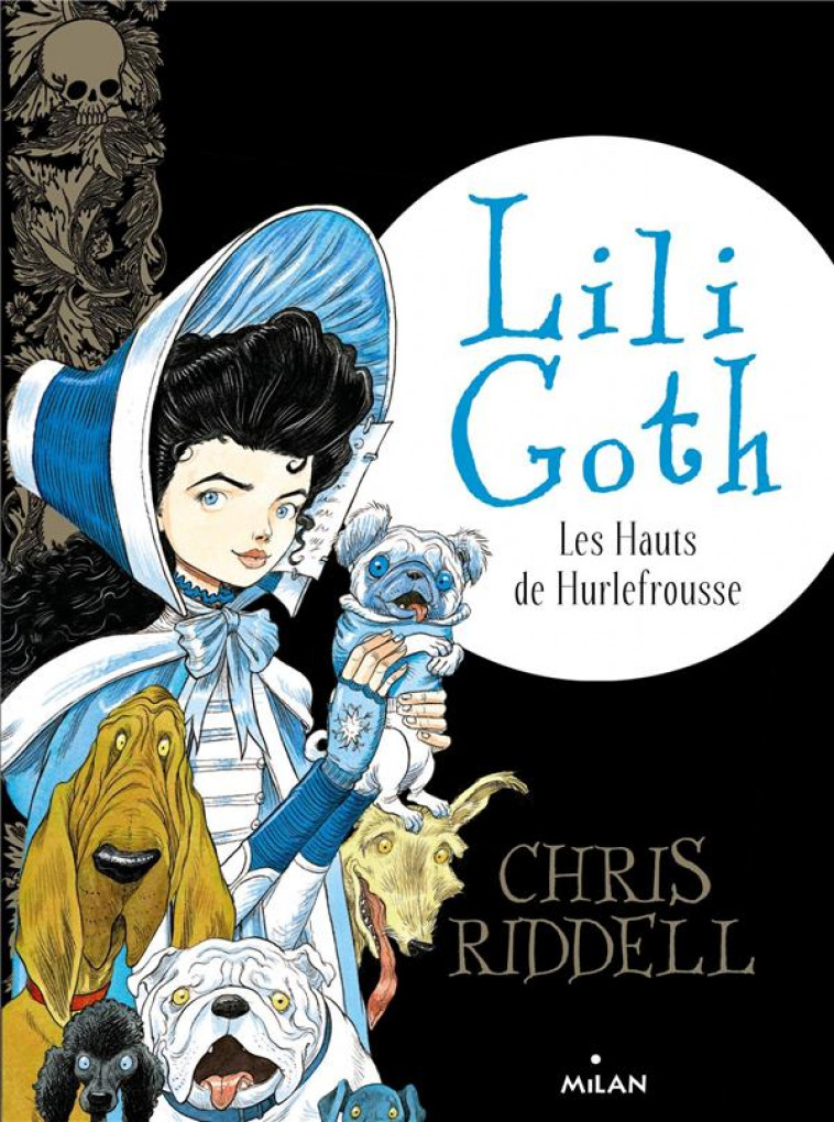 LILI GOTH, TOME 03 - LES HAUTS DE HURLEFROUSSE - RIDDELL CHRIS - Milan jeunesse