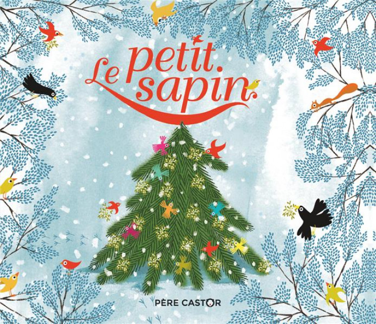 LE PETIT SAPIN - ANDERSEN/GASTAUT - FLAMMARION