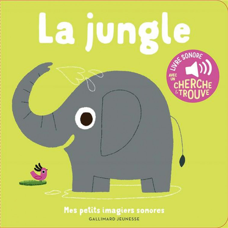 LA JUNGLE - DES SONS A ECOUTER, DES IMAGES A REGARDER - BILLET - GALLIMARD