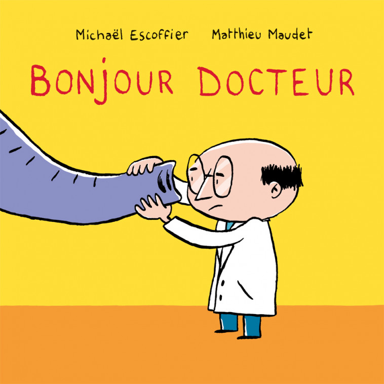 Bonjour docteur - Escoffier Michaël, Maudet Matthieu - EDL