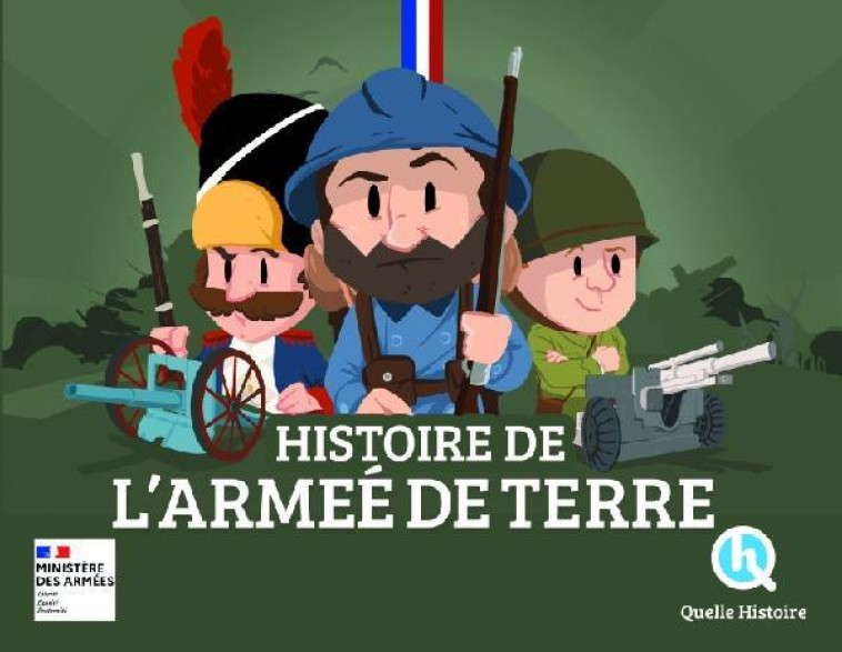 HISTOIRE DE L-ARMEE DE TERRE - QUELLE HISTOIRE STUD - QUELLE HISTOIRE