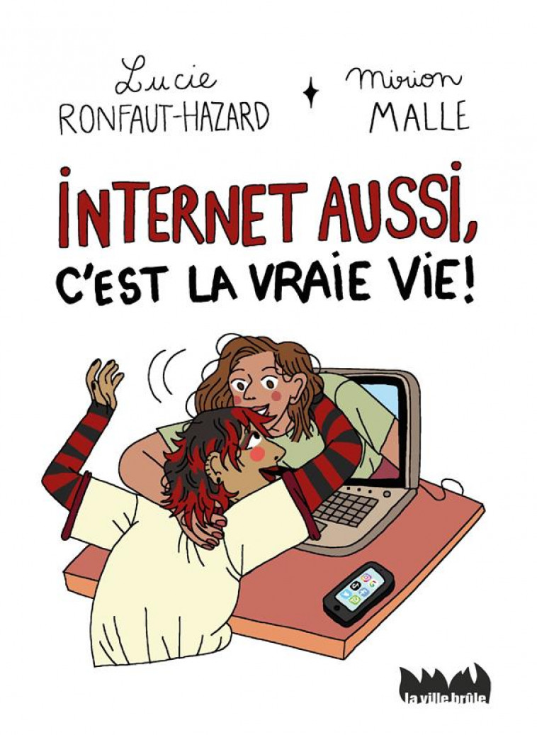 INTERNET AUSSI, C-EST LA VRAIE VIE ! - RONFAUT-HAZARD/MALLE - VILLE BRULE