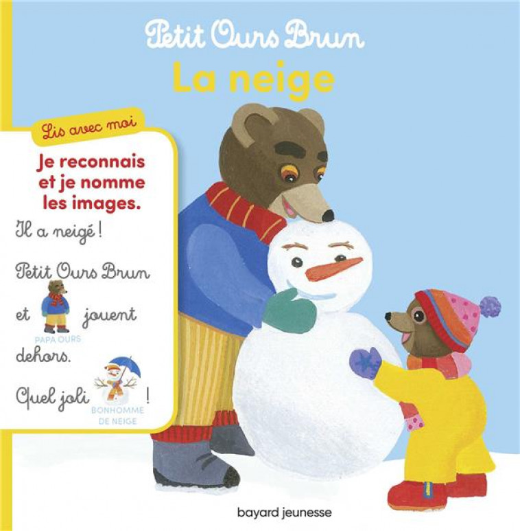 LIS AVEC MOI PETIT OURS BRUN - LA NEIGE - AUBINAIS/BOUR - BAYARD JEUNESSE