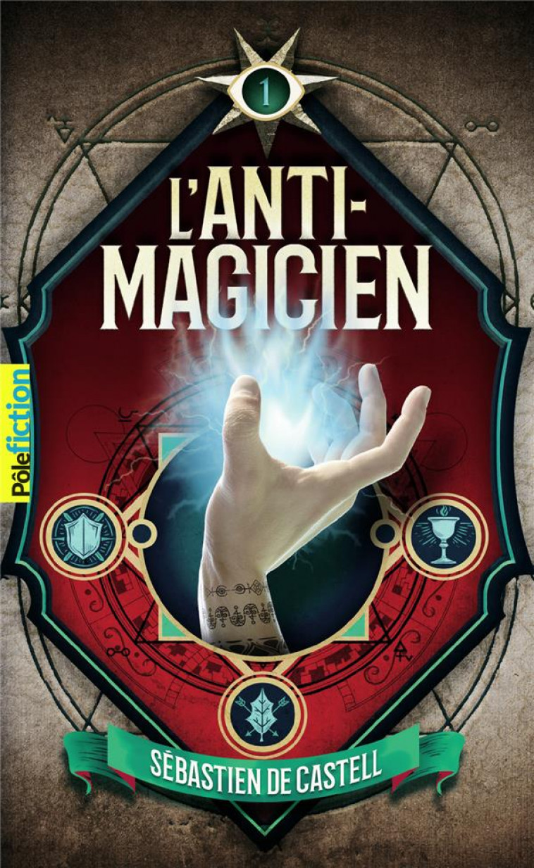 L-ANTI-MAGICIEN, 1 - CASTELL SEBASTIEN DE - GALLIMARD