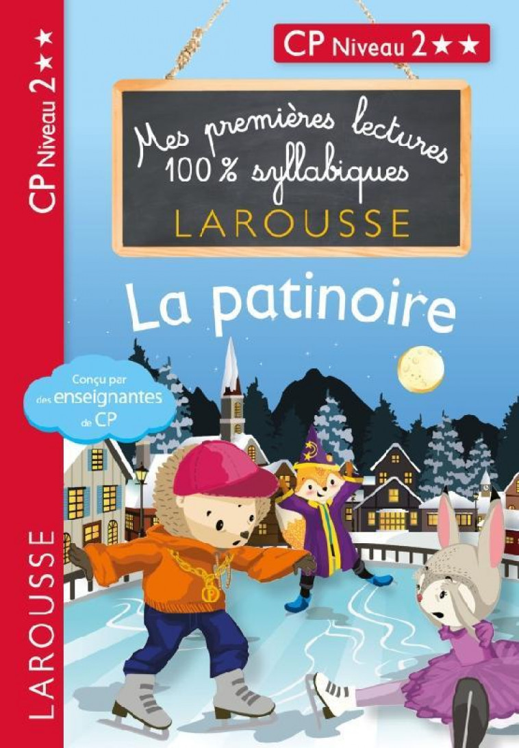 MES PREMIERES LECTURES 100 % SYLLABIQUES NIVEAU 2 - LA PATINOIRE - LEVALLOIS/HEFFNER - LAROUSSE