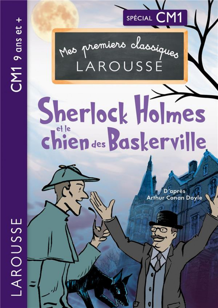 SHERLOCK HOLMES ET LE CHIEN DES BASKERVILLES - CM1 - CONAN-DOYLE ARTHUR - LAROUSSE