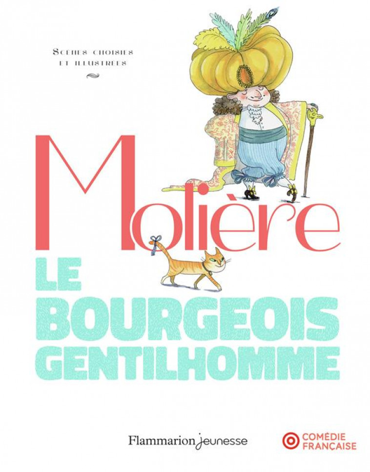 LE BOURGEOIS GENTILHOMME - SCENES CHOISIES ET ILLUSTREES - MOLIERE/DELAPORTE - FLAMMARION