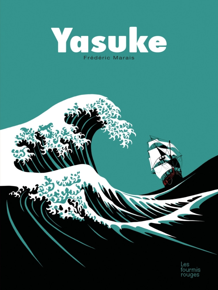 YASUKE - Frédéric MARAIS - FOURMIS ROUGES