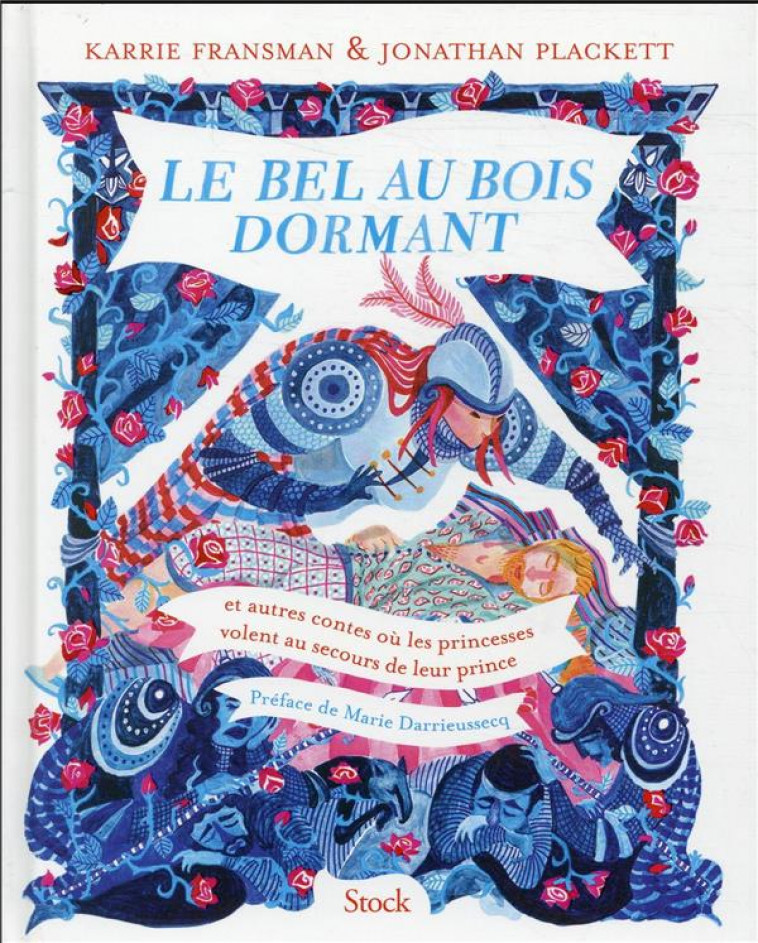 LE BEL AU BOIS DORMANT - ET AUTRES CONTES OU LES PRINCESSES VOLENT AU SECOURS DE LEUR PRINCE - FRANSMAN/PLACKETT - STOCK